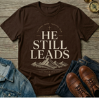 He Still Leads T-Shirt