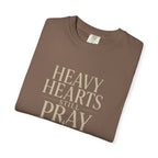 Heavy Hearts Still Pray T-Shirt — Inspirational Christian Tee