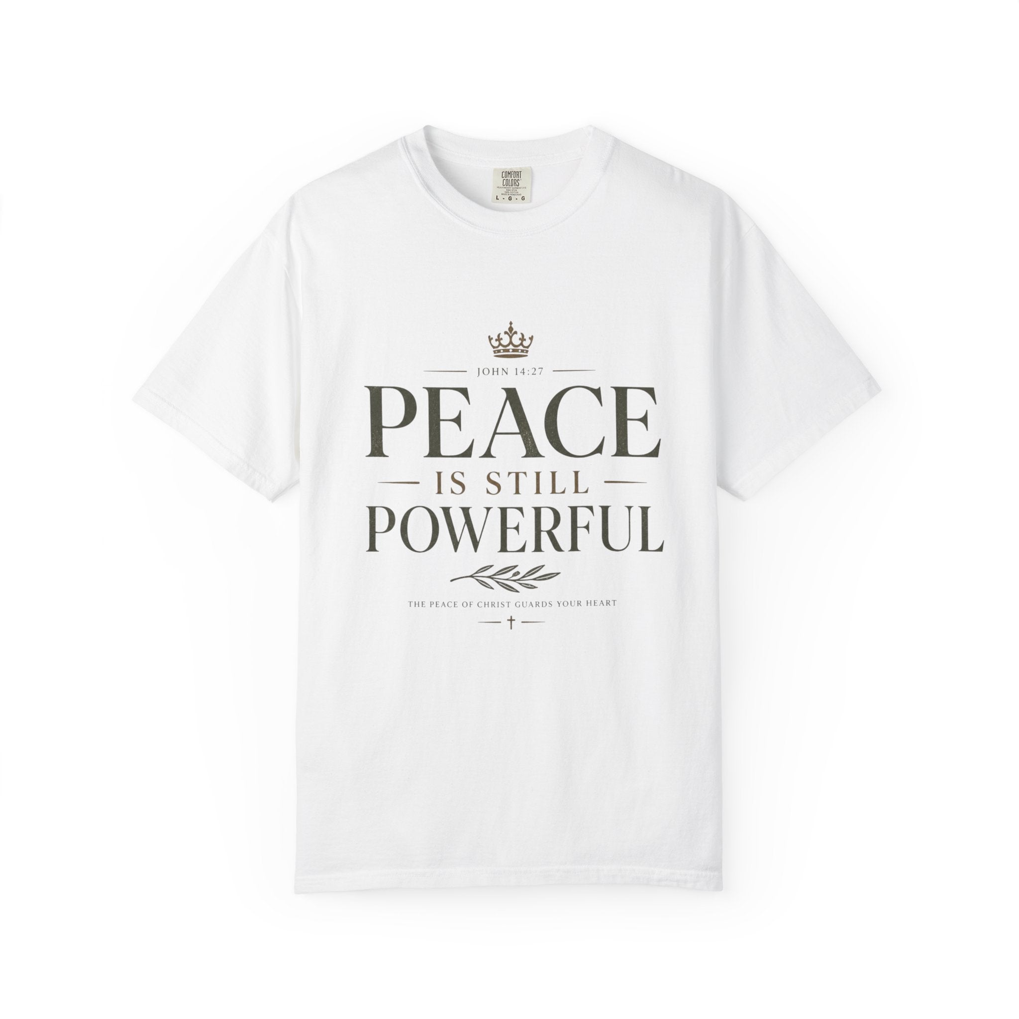 Peace Is Still Powerful T-Shirt — Inspirational Message Tee