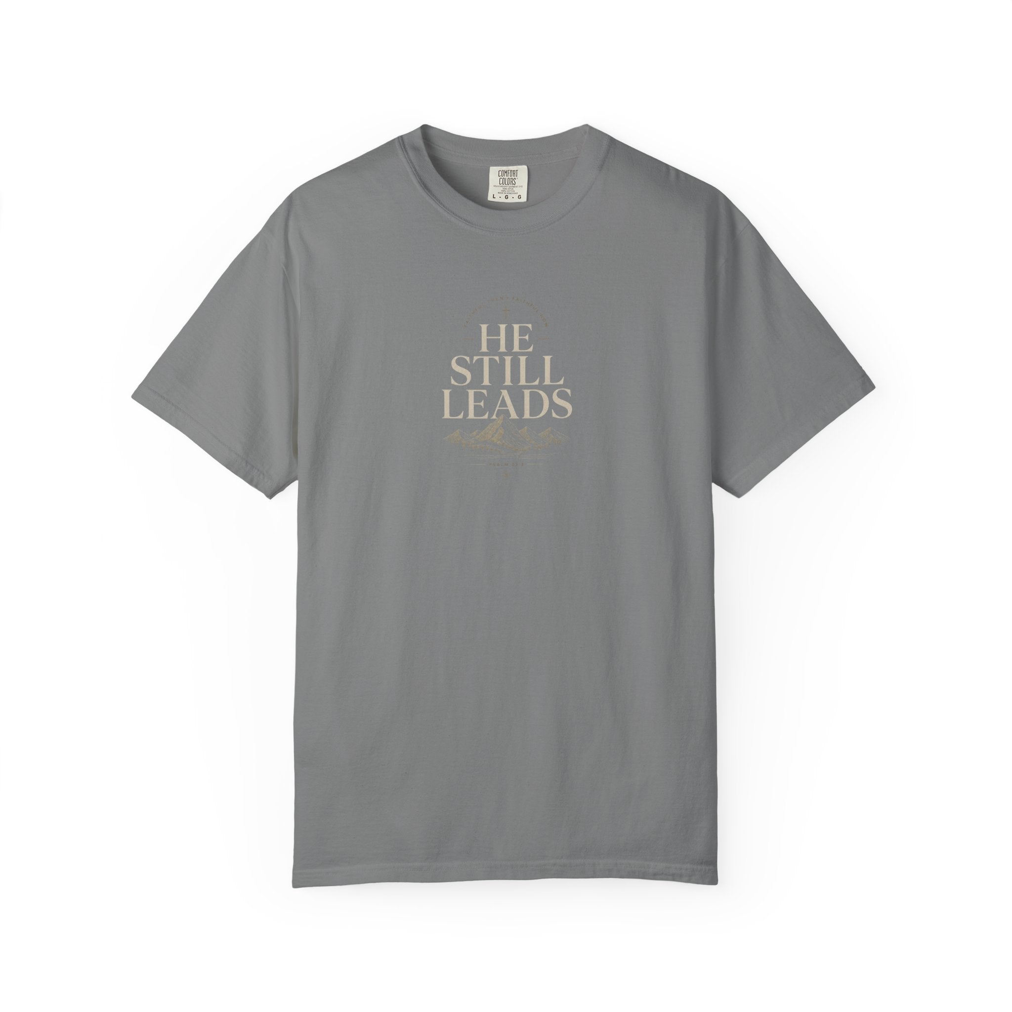 He Still Leads Mountain T-Shirt — Inspirational Christian Graphic Tee