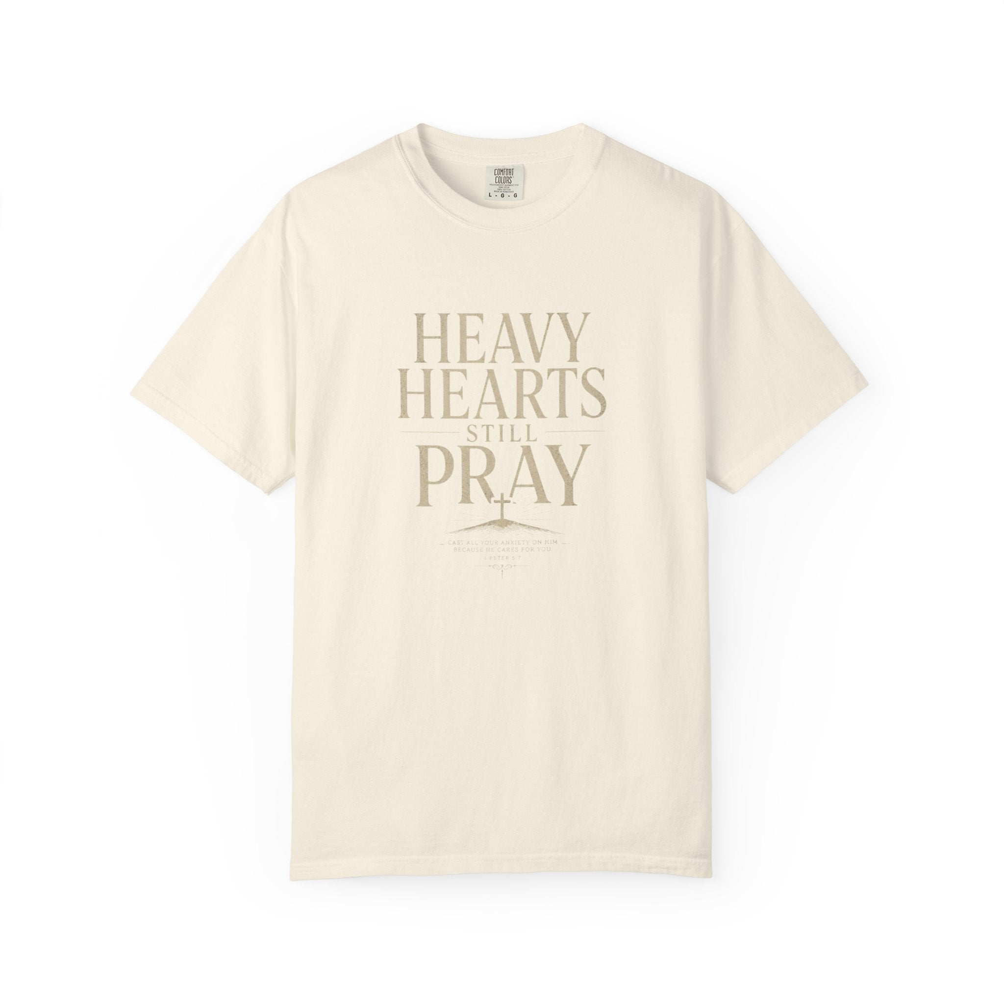 Heavy Hearts Still Pray T-Shirt — Inspirational Christian Tee