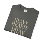 Heavy Hearts Still Pray T-Shirt — Inspirational Christian Tee