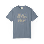 Heavy Hearts Still Pray T-Shirt — Inspirational Christian Tee
