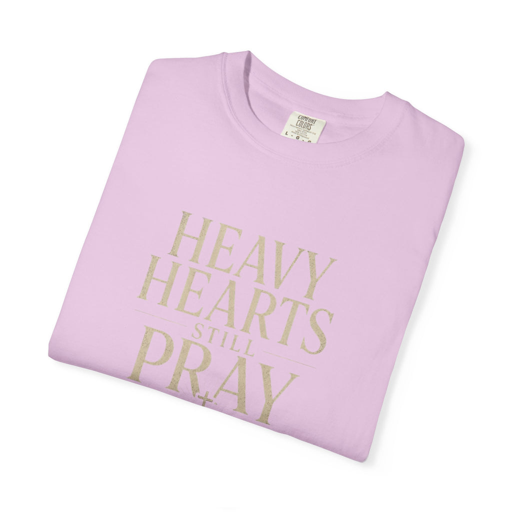 Heavy Hearts Still Pray T-Shirt — Inspirational Christian Tee