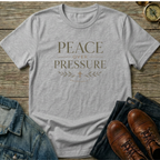 Peace Over Pressure T‑Shirt