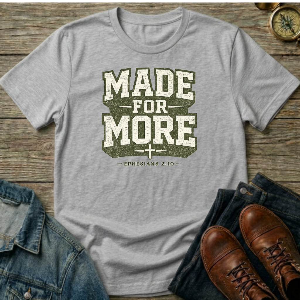 Made For More T-Shirt