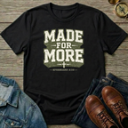 Made For More T-Shirt