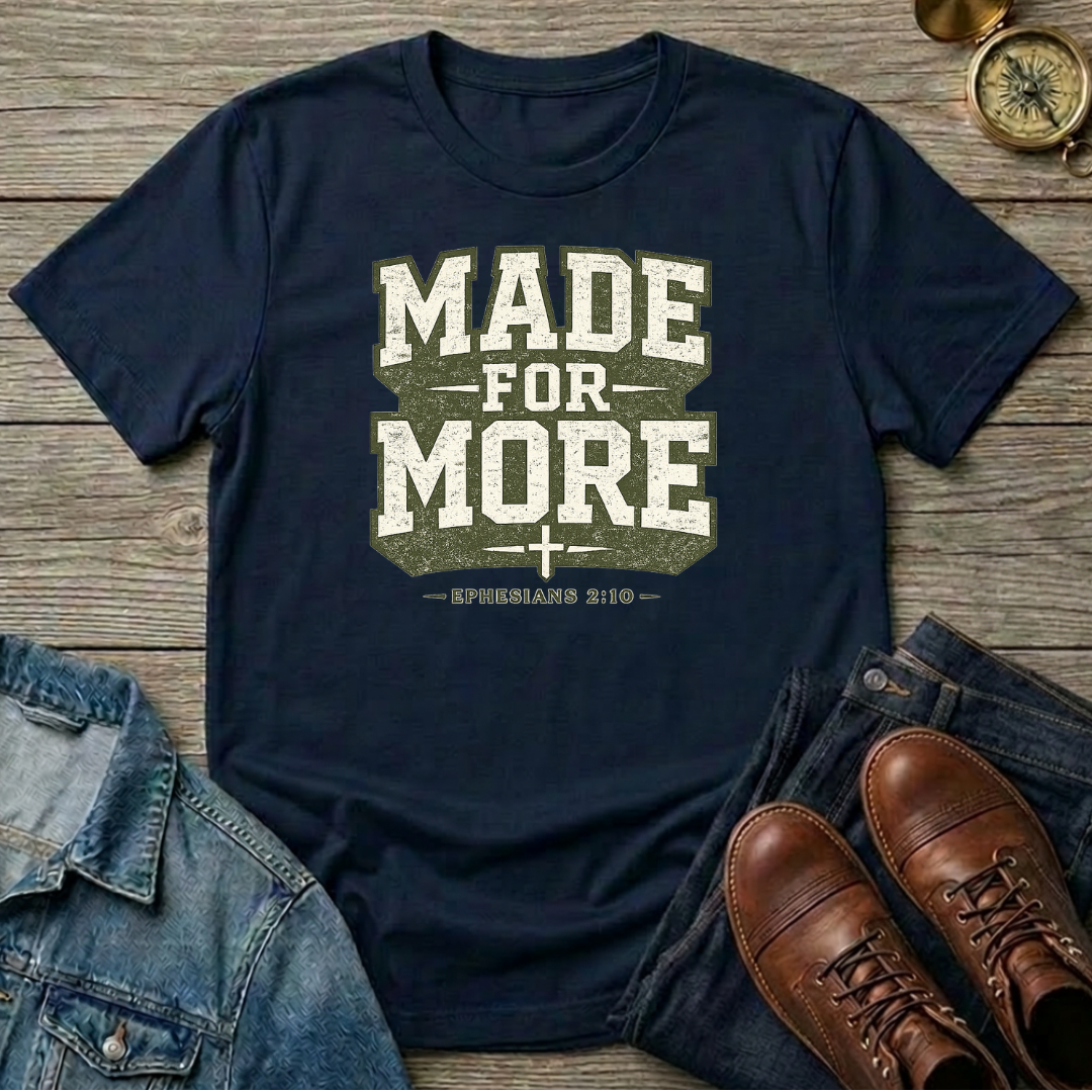 Made For More T-Shirt