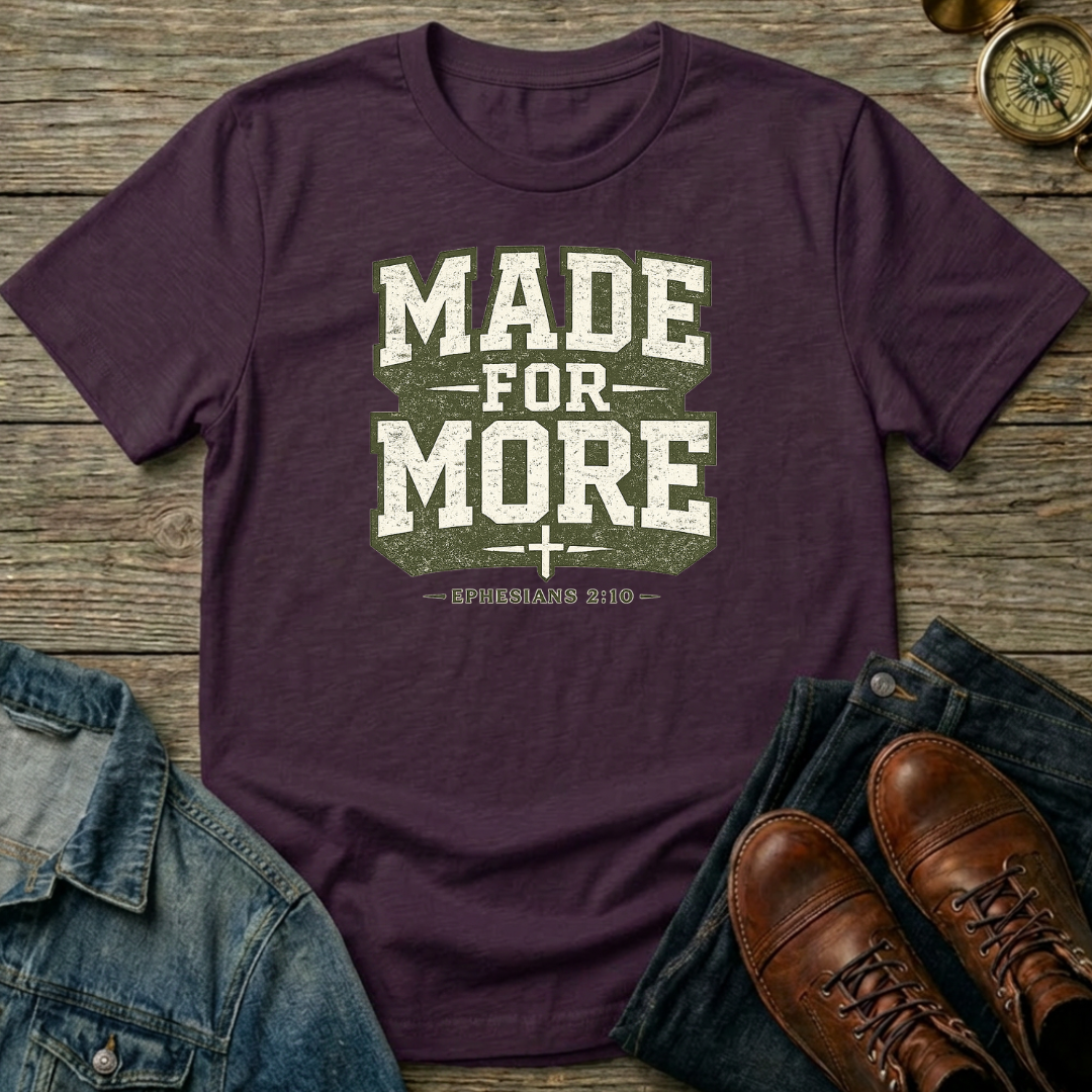 Made For More T-Shirt