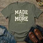 Made For More T-Shirt