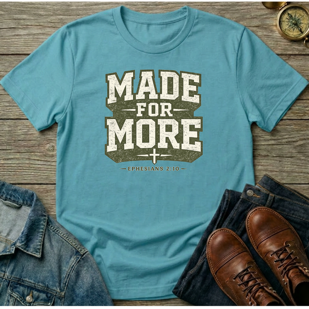 Made For More T-Shirt