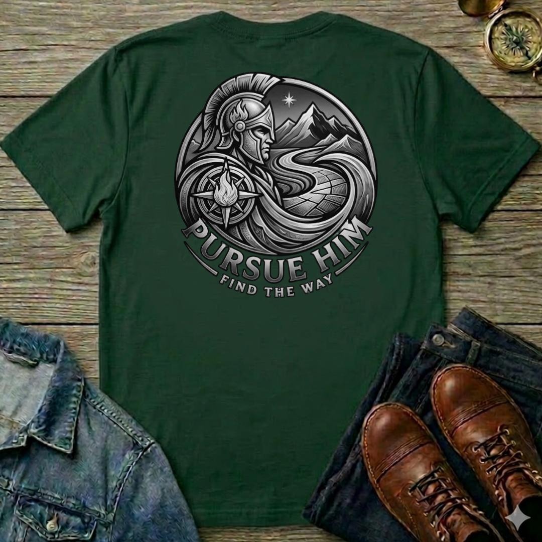 Pursue Him T Shirt - Back Side Print