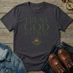 Trust God Anyway T-Shirt