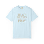 Heavy Hearts Still Pray T-Shirt — Inspirational Christian Tee