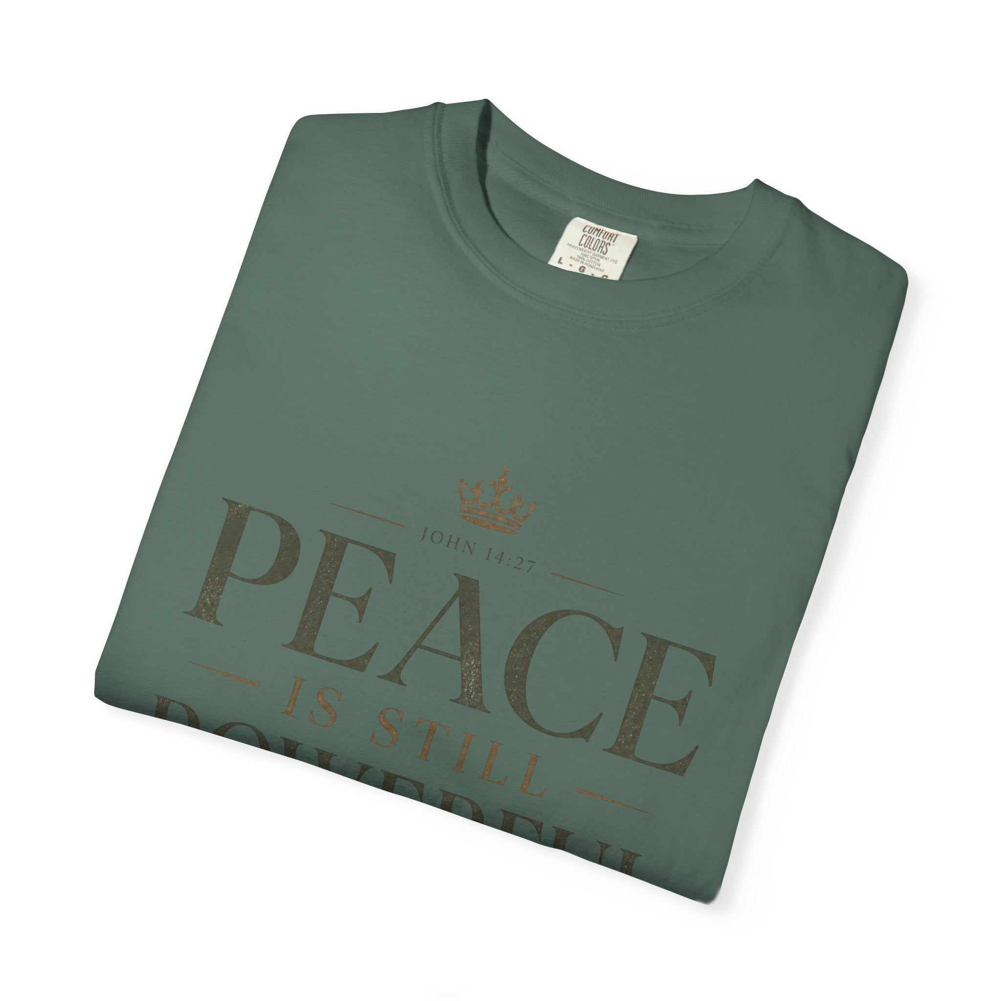 Peace Is Still Powerful T-Shirt — Inspirational Message Tee