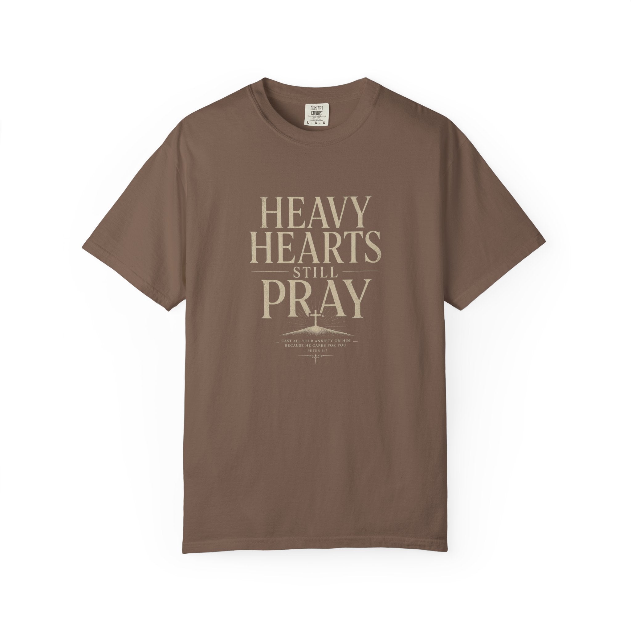 Heavy Hearts Still Pray T-Shirt — Inspirational Christian Tee