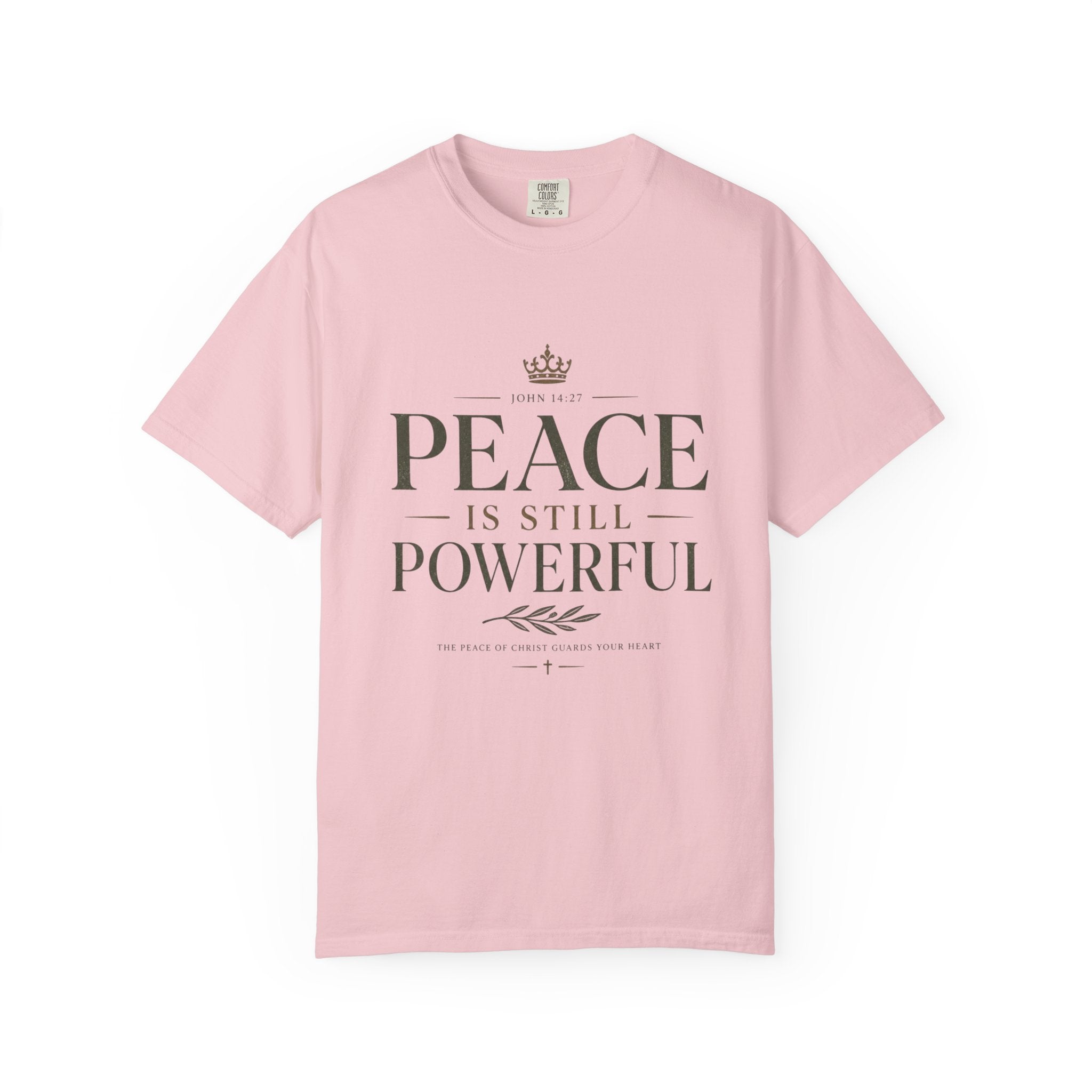 Peace Is Still Powerful T-Shirt — Inspirational Message Tee