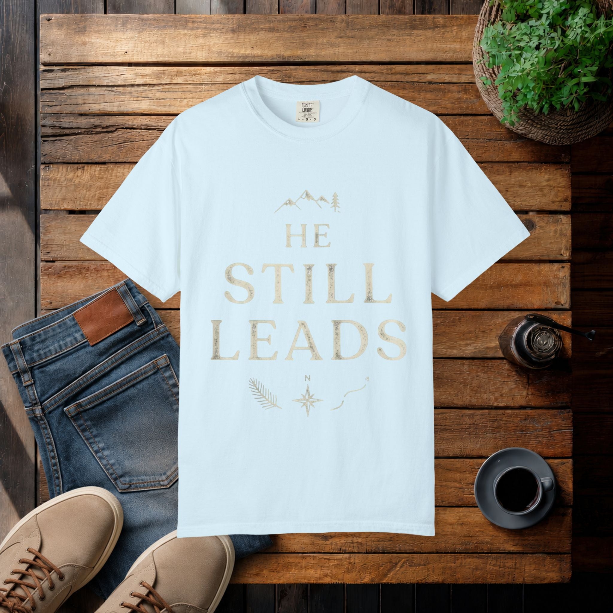 He Still Leads T-Shirt — Inspirational Christian Faith Tee
