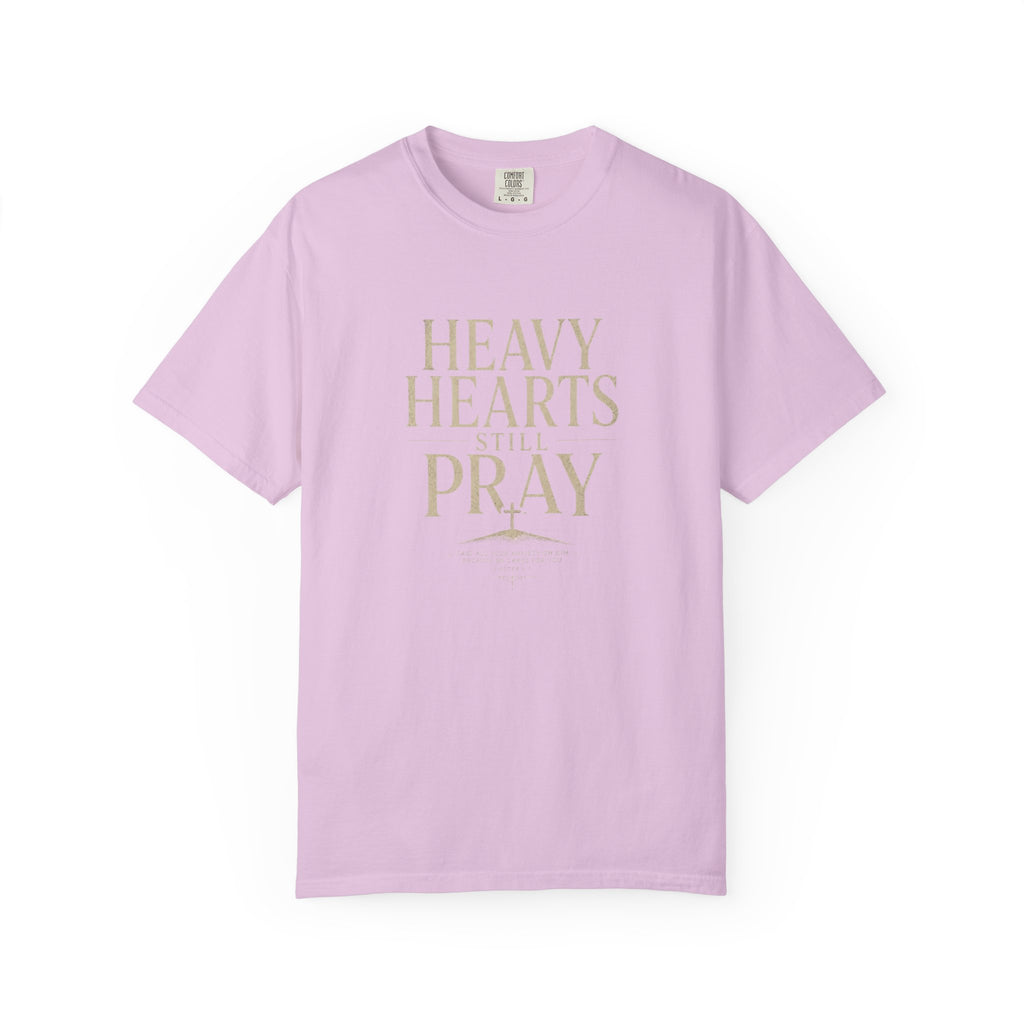 Heavy Hearts Still Pray T-Shirt — Inspirational Christian Tee