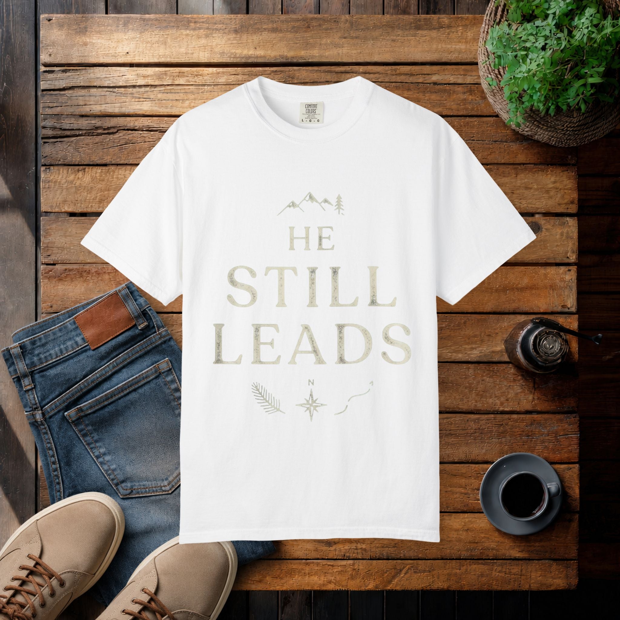 He Still Leads T-Shirt — Inspirational Christian Faith Tee